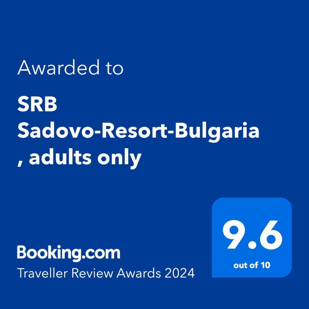Srb Sadovo-Resort-Bulgaria (Adults Only) Sadovo  Eksteriør billede